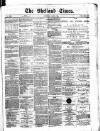 Shetland Times Saturday 29 April 1876 Page 1
