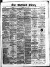 Shetland Times Saturday 27 May 1876 Page 1