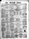 Shetland Times Saturday 22 July 1876 Page 1