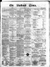 Shetland Times Saturday 29 July 1876 Page 1