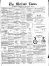 Shetland Times Saturday 19 January 1884 Page 1