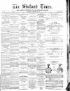 Shetland Times Saturday 16 February 1884 Page 1