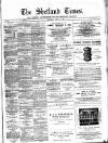 Shetland Times Saturday 12 April 1890 Page 1