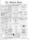 Shetland Times Saturday 21 March 1891 Page 1