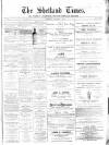 Shetland Times Saturday 07 January 1893 Page 1