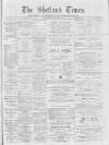 Shetland Times Saturday 19 January 1895 Page 1