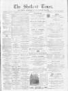 Shetland Times Saturday 04 May 1895 Page 1