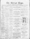 Shetland Times Saturday 18 January 1896 Page 1
