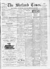 Shetland Times Saturday 15 January 1898 Page 1
