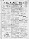 Shetland Times Saturday 13 May 1899 Page 1
