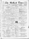 Shetland Times Saturday 21 June 1902 Page 1