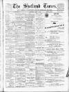 Shetland Times Saturday 05 July 1902 Page 1