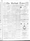 Shetland Times Saturday 02 February 1907 Page 1