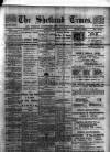 Shetland Times Saturday 08 January 1910 Page 1