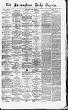 Birmingham Daily Gazette Tuesday 26 August 1862 Page 1