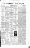 Birmingham Daily Gazette Wednesday 15 October 1862 Page 1