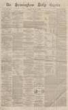 Birmingham Daily Gazette Friday 02 January 1863 Page 1