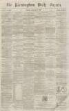 Birmingham Daily Gazette Monday 23 February 1863 Page 1