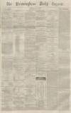 Birmingham Daily Gazette Friday 01 May 1863 Page 1