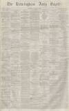 Birmingham Daily Gazette Tuesday 08 September 1863 Page 1