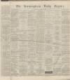 Birmingham Daily Gazette Wednesday 13 January 1864 Page 1