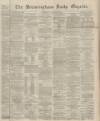 Birmingham Daily Gazette Thursday 04 February 1864 Page 1