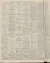 Birmingham Daily Gazette Monday 29 February 1864 Page 2