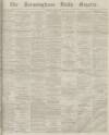 Birmingham Daily Gazette Friday 01 July 1864 Page 1