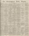 Birmingham Daily Gazette Wednesday 20 July 1864 Page 1