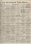 Birmingham Daily Gazette Monday 03 October 1864 Page 1