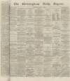 Birmingham Daily Gazette Wednesday 12 October 1864 Page 1