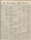 Birmingham Daily Gazette Friday 14 October 1864 Page 1