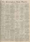 Birmingham Daily Gazette Monday 17 October 1864 Page 1