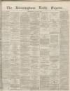 Birmingham Daily Gazette Wednesday 19 October 1864 Page 1
