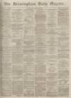 Birmingham Daily Gazette Monday 14 November 1864 Page 1