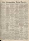 Birmingham Daily Gazette Thursday 22 December 1864 Page 1