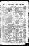 Birmingham Daily Gazette Wednesday 03 May 1865 Page 1