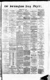 Birmingham Daily Gazette Monday 08 May 1865 Page 1