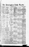Birmingham Daily Gazette Thursday 01 June 1865 Page 1