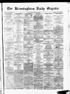 Birmingham Daily Gazette Wednesday 19 July 1865 Page 1