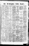 Birmingham Daily Gazette Tuesday 01 August 1865 Page 1