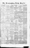Birmingham Daily Gazette Monday 04 December 1865 Page 1