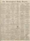 Birmingham Daily Gazette Thursday 18 January 1866 Page 1
