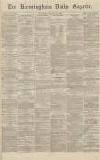 Birmingham Daily Gazette Thursday 25 January 1866 Page 1