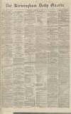 Birmingham Daily Gazette Thursday 08 February 1866 Page 1