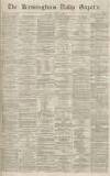 Birmingham Daily Gazette Monday 09 April 1866 Page 1