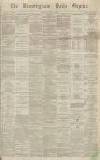 Birmingham Daily Gazette Wednesday 18 July 1866 Page 1