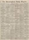 Birmingham Daily Gazette Monday 14 January 1867 Page 1