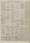 Birmingham Daily Gazette Monday 15 April 1867 Page 2