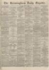 Birmingham Daily Gazette Monday 03 June 1867 Page 1